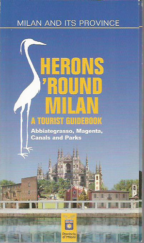 Roberto Peretta - Herons 'round Milan - A tourist guidebook (angol nyelv�)
