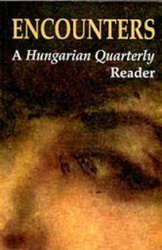 Zach�r Zs�fia  (szerk.) - Encounters - A Hungarian Quarterly Reader