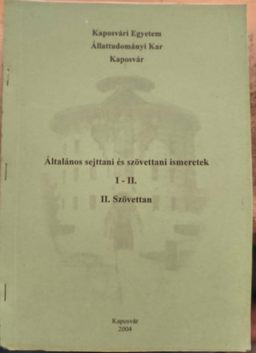 Dr. Wolfné Dr. Táskai Erzsébet - Általános sejttani és szövettani ismeretek I-II. (II. Szövettan)
