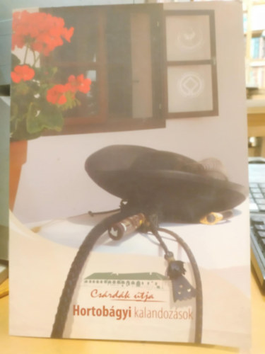 S�rosi Eleon�ra - Cs�rd�k �tja - Hortob�gyi kalandoz�sok