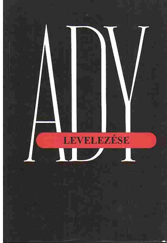 Hegyi-Vit�lyos  (szerk.) - Ady Endre levelez�se II. (1908-1909)