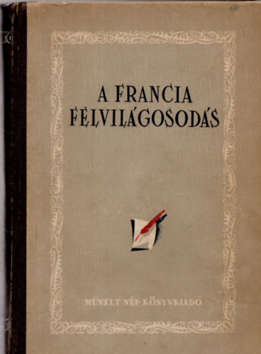 Gyergyai Albert  (szerk.) - A francia felvil�gosod�s (V�logat�s Diderot �s az enciklop�dist�k...)