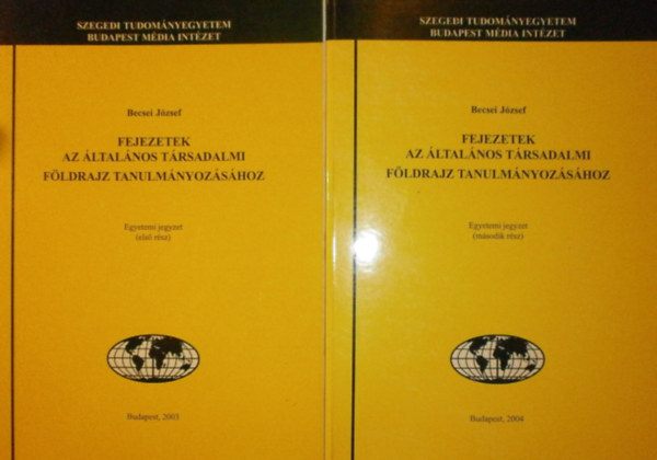 Becsei Jzsef - Fejezetek az ltalnos trsadalmi fldrajz tanulmnyzshoz I-II.