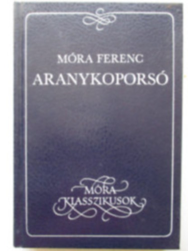 Móra Ferenc - Aranykoporsó
