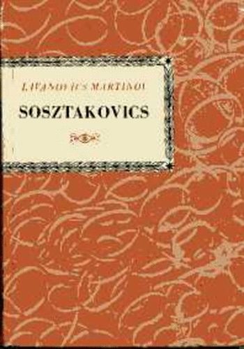 I. Ivatovics Martinov - Sosztakovics (Kis zenei k�nyvt�r)
