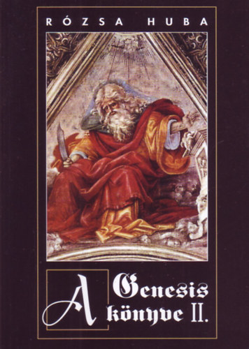 Rózsa Huba - A Genesis könyve II.