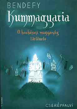Bendefy L�szl� - Kummagyaria