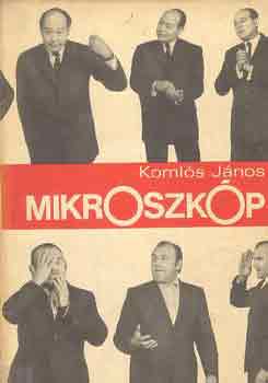 Koml�s J�nos - Mikroszk�p