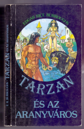 Edgar Rice Burroughs - Tarzan �s az aranyv�ros (Tarzan 16. k�tet)
