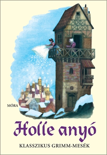 Grimm, Wilhelm Jacob Grimm - Holle anyó