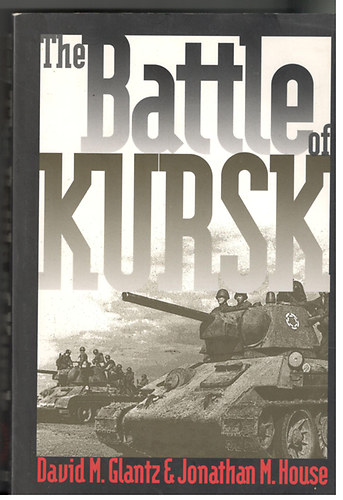David M. Glantz; Johathan M. House - The Battle of Kursk