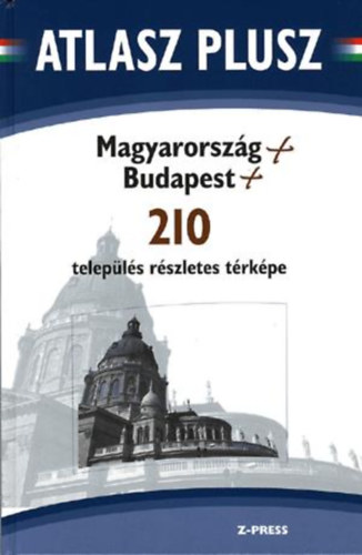Atlasz plusz. magyarország + budapest + 210 település részletes térképe (magyar-angol-német-francia ny.) (1:360000, 1:20000)