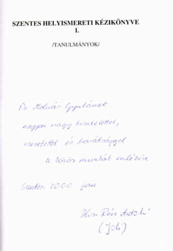 Labdi Lajos  (szerk.), Vrs Gabriella (szerk.) Kis-Rcz Antaln (szerk.) - Szentes helyismereti kziknyve I-II. (dediklt)