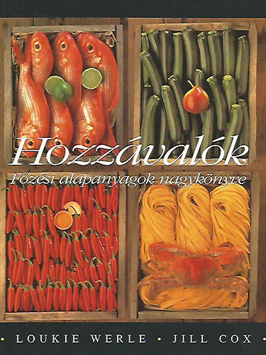 Louki Werle; Jill Cox - Hozz�val�k - F�z�si alapanyagok nagyk�nyve