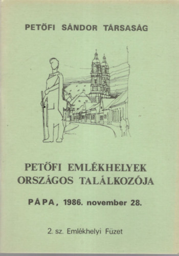 Araczki Lszl - Petfi Emlkhelyek Orszgos Tallkozja  Ppa, 1986. november 28. 2. sz Emlkhelyi Fzet