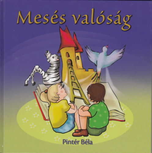 Pintér Béla - Mesés valóság