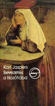 Karl Jaspers - Bevezets a filozfiba (mrleg)