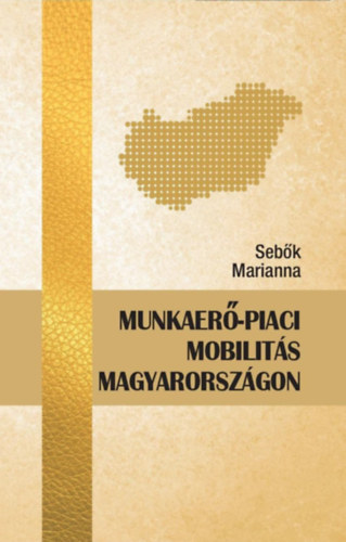 Sebk Marianna - Munkaer-piaci mobilits Magyarorszgon