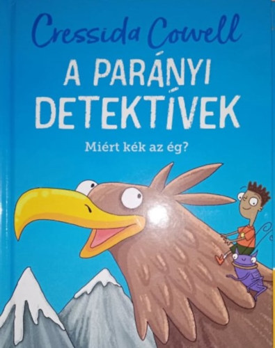 Cressida Cowell - Mirt kk az g? (A parnyi detektvek)