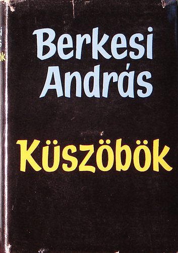 Berkesi Andr�s - K�sz�b�k