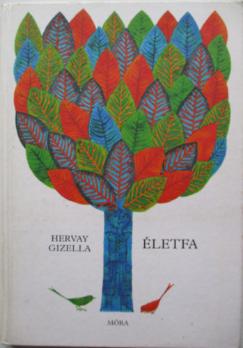 Hervay Gizella - Életfa