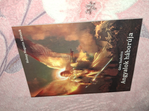 G�ra Szabolcs - Angyalok h�bor�ja