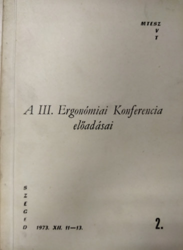 Kiss Gyrgy Dulin Jen - A III. Ergonmiai Konferencia eladsai