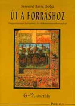 Seressné Barta Ibolya - Út a forráshoz - Hagyományos könyvtár-és dokumentumhasználat