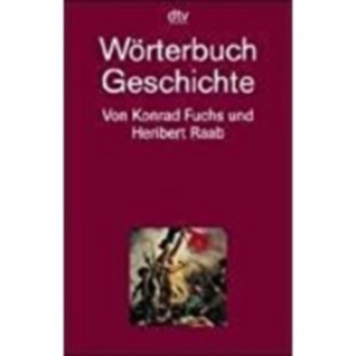 Heribert Raab Konrad Fuchs - Wrterbuch Geschichte