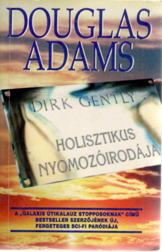Douglas Adams - Dirk Gently holisztikus nyomoz�irod�ja