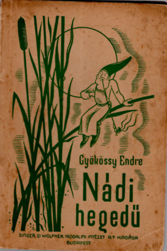 Györkössy Endre - Nádi hegedű