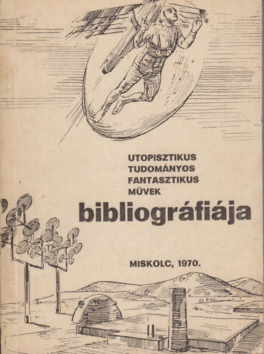 Csiszár Jolán - Utopisztikus, tudományos, fantasztikus művek bibliográfiája