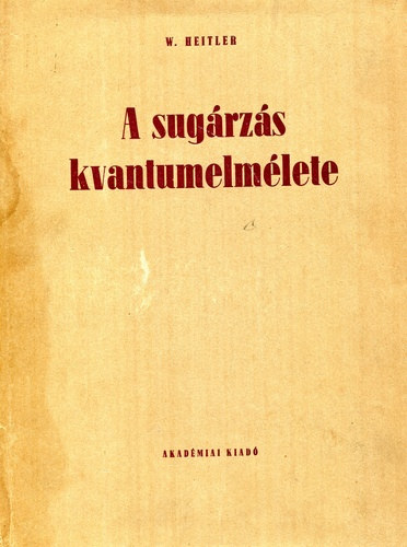 Heitler W. - A sug�rz�s kvantumelm�lete