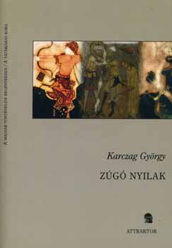 Karczag Gyrgy - Zg nyilak