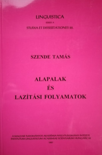 Szende Tams - Alapalak s laztsi folyamatok