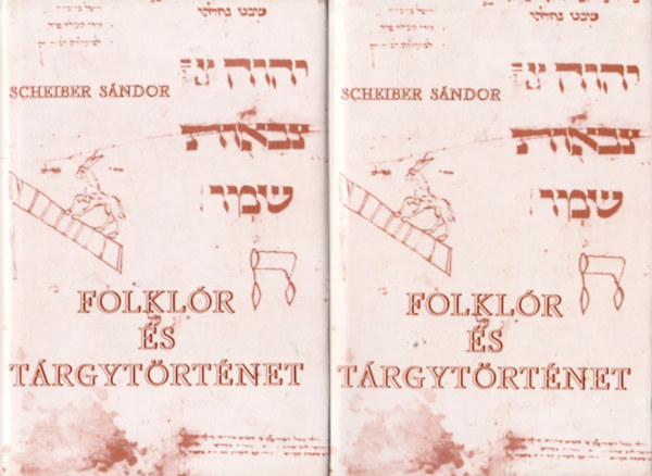 Scheiber S�ndor - Folkl�r �s t�rgyt�rt�net I-II.