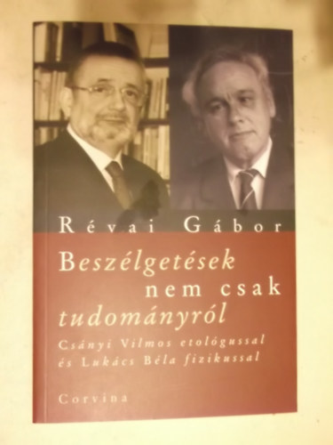 R�vai G�bor - Besz�lget�sek nem csak a tudom�nyr�l