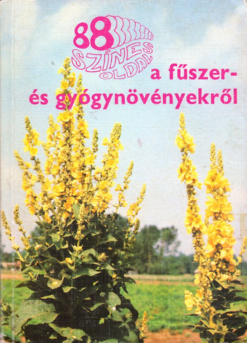 Galambosi B.-Wenszky B. - 88 sznes oldal a fszer- s gygynvnyekrl