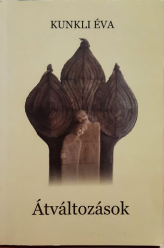 Kunkli �va - �tv�ltoz�sok