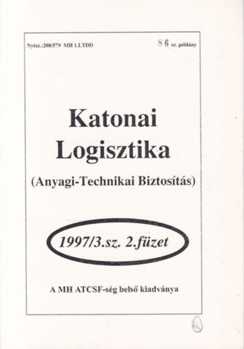 Katonai logisztika (Anyagi-technikai biztosts) 1997/3. szm, 2. fzet (szmozott, bels kiadvny)