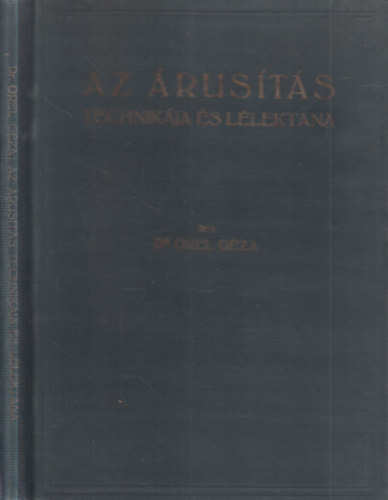 Dr. Orel G�za - Az �rus�t�s technik�ja �s l�lektana