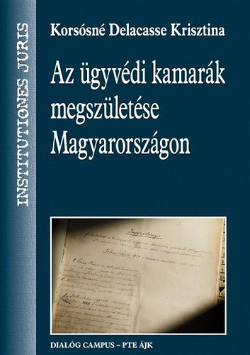 Korssn Delacasse Krisztina - Az gyvdi kamark megszletse Magyarorszgon