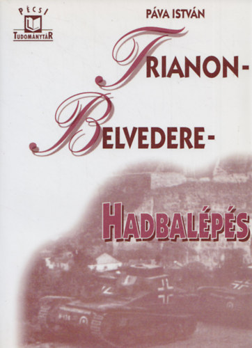 P�va Istv�n - Trianon-Belvedere-Hadbal�p�s