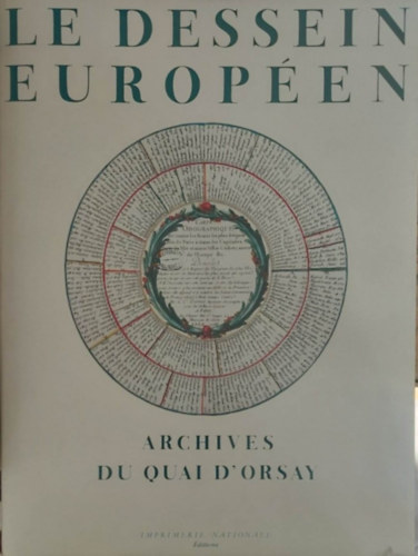 Héléne Carrére D'Encausse - Le dessein Européen - Archives du quai D'Orsay (Dokumentumok a D'Orsay kerületről - francia nyelvű)