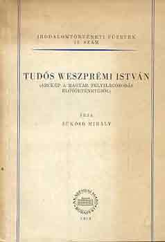 Sükösd Mihály - Tudós Weszprémi István