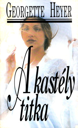Georgette Heyer - A kast�ly titka