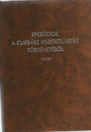 Borsódy Mihály - Epizódok a cukrász ipartestületek történetéből