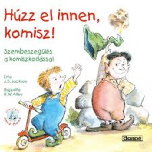 Húzz el innen komisz! Szembeszegülés a komiszkodással