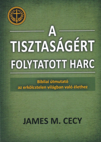 James M.  Cecy (Michael) - A tisztas�g�rt folytatott harc