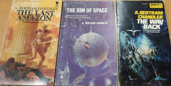 Bertram Chandler - 3  db A. Bertram Chandler: The Last Amazon + The Rim of Space + The Way Back